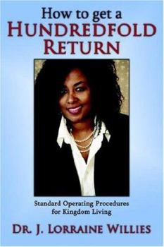 Paperback How to get a Hundredfold Return: Standard Operating Procedures for Kingdom Living Book
