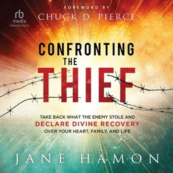 Audio CD Confronting the Thief: Take Back What the Enemy Stole and Declare Divine Recovery Over Your Heart, Family, and Life Book