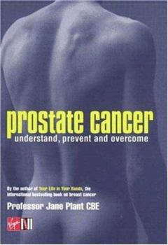 Hardcover Prostate Cancer: Understand, Prevent and Overcome Book