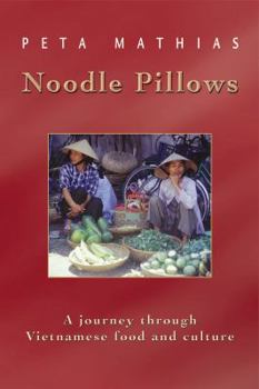 Paperback Noodle Pillows: A Journey Through Vietnamese Food and Culture Book