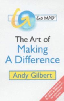 Paperback Go Mad: The Art Of Making A Difference Book