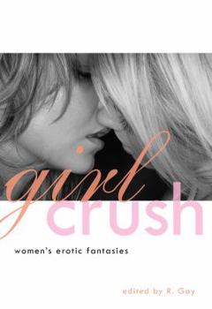 Paperback Girl Crush: Women's Erotic Fantasies Book