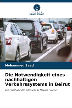 Paperback Die Notwendigkeit eines nachhaltigen Verkehrssystems in Beirut [German] Book