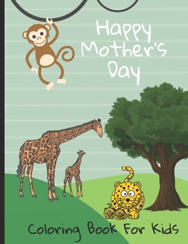 Paperback Happy Mother's Day: Coloring Book For Kids Book