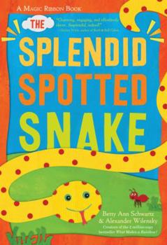 Hardcover The Splendid Spotted Snake: A Magic Ribbon Book