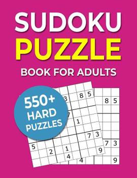 Paperback Sudoku Puzzle Book For Adults: 550+ Hard Puzzles [Large Print] Book