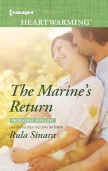 The Marine's Return (Mills & Boon True Love) - Book #6 of the From Kenya, With Love