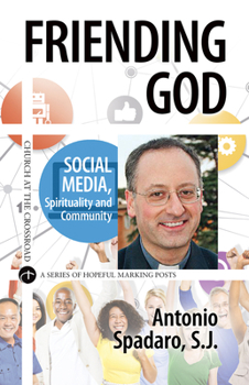 Paperback Friending God: Social Media, Spirituality and Community Book