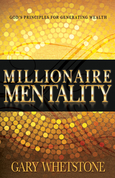 Paperback Millionaire Mentality: God's Principles for Generating Wealth Book