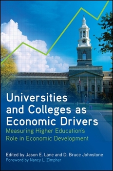 Universities and Colleges as Economic Drivers: Measuring Higher Education's Role in Economic Development - Book  of the SUNY Series: Critical Issues in Higher Education