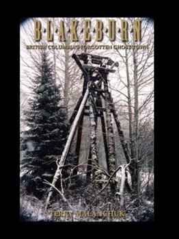 Paperback Blakeburn: B.C.'s Forgotten Ghost Town Book