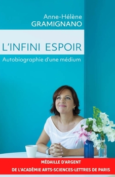 Paperback L'Infini Espoir: Autobiographie d'une médium [French] Book
