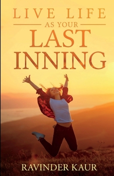 Paperback Live Life as Your Last Inning Book