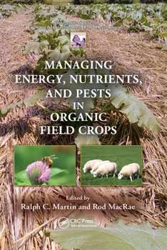 Paperback Managing Energy, Nutrients, and Pests in Organic Field Crops Book