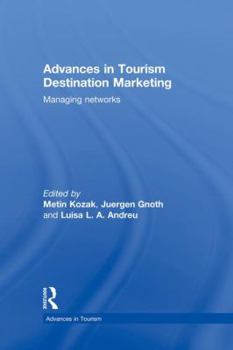 Paperback Advances in Tourism Destination Marketing: Managing Networks Book