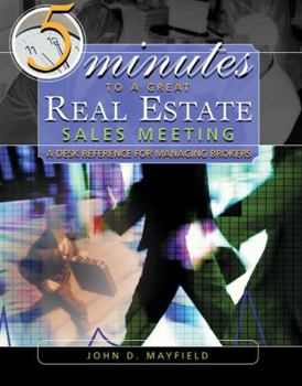 Paperback 5 Minutes to a Great Real Estate Sales Meeting: A Desk Reference for Managing Brokers [With CDROM] Book