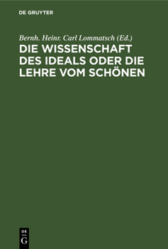 Hardcover Die Wissenschaft Des Ideals Oder Die Lehre Vom Schönen [German] Book
