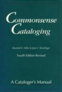 Hardcover Commonsense Cataloging: A Cataloger's Manual Book