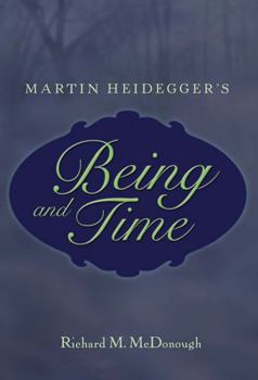 Martin Heidegger's Being and Time (Masterworks in the Western Tradition)