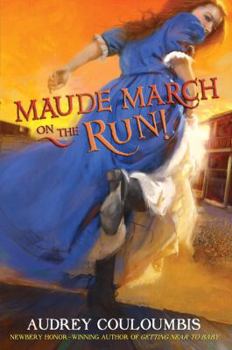 Hardcover Maude March on the Run!: Or Trouble Is Her Middle Name Book