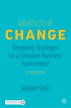 Architects of Change: Designing Strategies for a Turbulent Business Environment