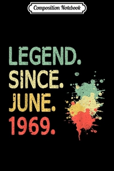 Composition Notebook: Legend Since June 1969 - 50 Years Old Gift Journal/Notebook Blank Lined Ruled 6x9 100 Pages