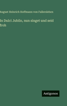 Hardcover In Dulci Jubilo, nun singet und seid froh [German] Book