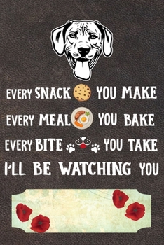 I'll Be Watching You Notebook Journal: 110 Blank Lined Papers - 6x9 Personalized Customized Rhodesian Ridgeback Notebook Journal Gift For Rhodesian Ridgeback Puppy Owners and Lovers