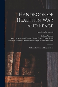 Handbook of Health in War and Peace: A Manual of Personal Preparedness