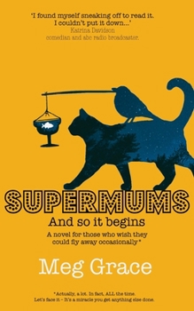 Paperback Supermums: And So It Begins Book