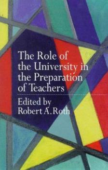 The Role of the University in the Preparation of Teachers