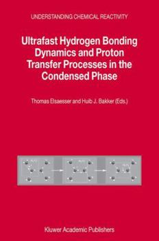 Ultrafast Hydrogen Bonding Dynamics and Proton Transfer Processes in the Condensed Phase