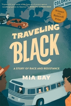 Paperback Traveling Black: A Story of Race and Resistance Book