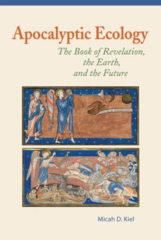 Paperback Apocalyptic Ecology: The Book of Revelation, the Earth, and the Future Book