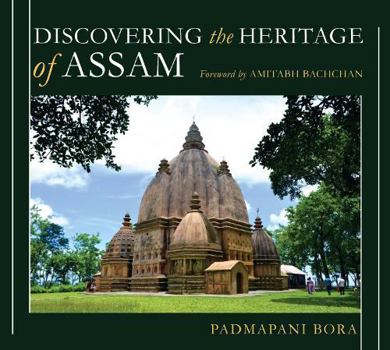 Hardcover Discovering the Heritage of Assam Book