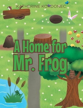 Hardcover A Home for Mr. Frog Book