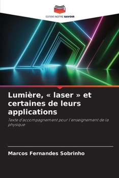 Lumière, laser et certaines de leurs applications