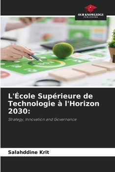 L'École Supérieure de Technologie à l'Horizon 2030 (French Edition)