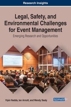 Hardcover Legal, Safety, and Environmental Challenges for Event Management: Emerging Research and Opportunities Book