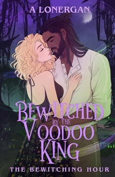 Bewitched by the Voodoo King - Book  of the Bewitching Hour