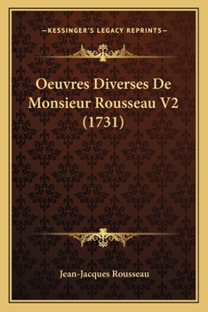 Paperback Oeuvres Diverses De Monsieur Rousseau V2 (1731) [French] Book