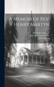 Hardcover A Memoir of Rev. Henry Martyn Book