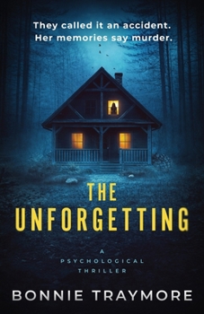 Paperback The Unforgetting: A Psychological Thriller Book