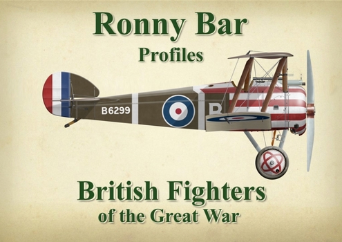 Hardcover British Fighters of the Great War (Ronny Bar Profiles) Book