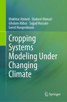 Hardcover Cropping Systems Modeling Under Changing Climate Book