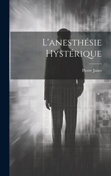 Hardcover L'anesthésie Hystérique [French] Book