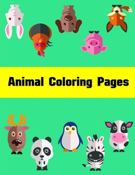 Animal Coloring Pages: Coloring Pages for Children ages 2-5 from funny and variety amazing image. (christmasville)