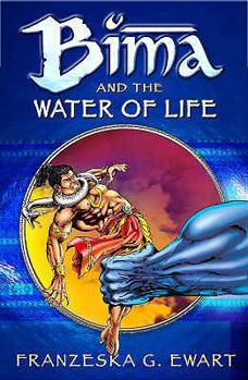 Paperback Bima and the Water of Life. by Franzeska G. Ewart Book