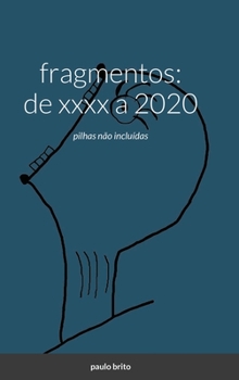 Hardcover fragmentos: de XXXX a 2020: pilhas não incluídas [Portuguese] Book