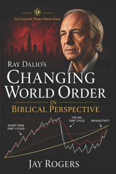 Paperback Ray Dalio's Changing World Order: Book 1 of the Changing World Order series Book